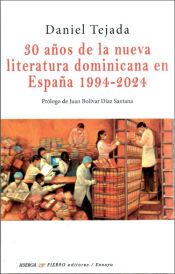 Portada de 30 a&ntilde;os de la nueva literatura dominicana en Espa&ntilde;a 1994-2024