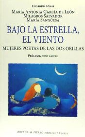 Portada de Bajo la estrella, el viento : mujeres poetas de las dos orillas