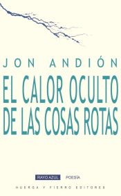 Portada de EL calor oculto de las cosas rotas