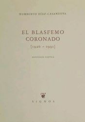 Portada de El blasfemo coronado (1926-1991)