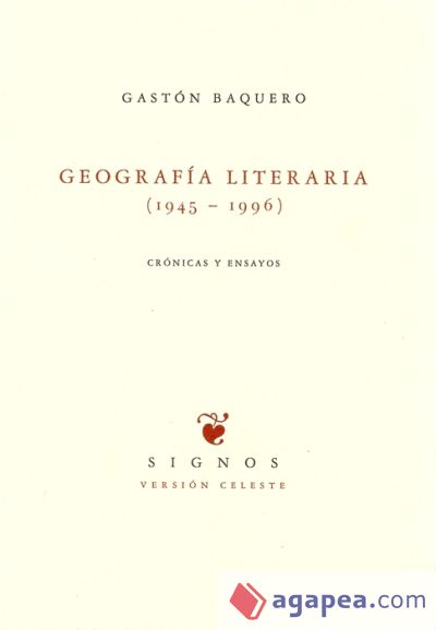 GEOGRAFÍA LITERARIA (1945-1996): CRÓNICAS Y ENSAYOS