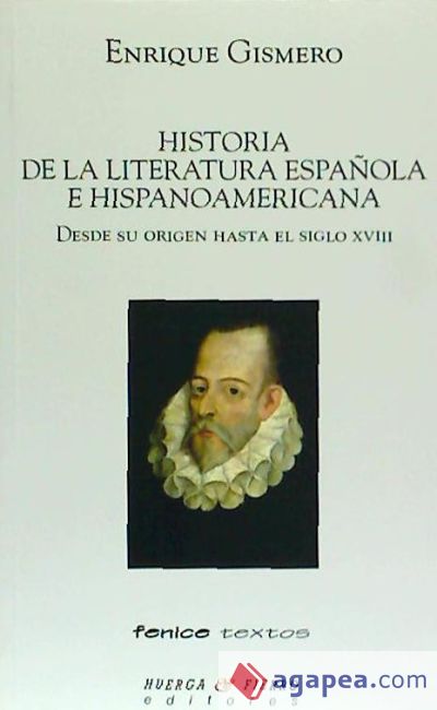 HISTORIA DE LA LITERATURA ESPAÑOLA E HISPANOAMERICANA