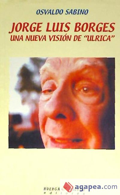 Jorge Luis Borges: una nueva visión de "Ulrica"