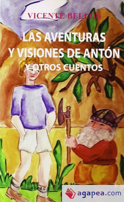 LAS AVENTURAS Y VISIONES DE ANTÓN