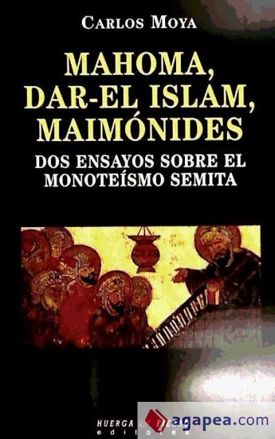 MAHOMA, DAR-EL ISLAM, MAIMÓNIDES