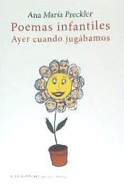 Portada de POEMAS INFANTILES AYER CUANDO JUGABAMOS