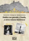 Huida con parada y fonda, y otros relatos hist&oacute;ricos