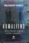 Humaliens: ?Ellos? llevan siglos entre nosotros