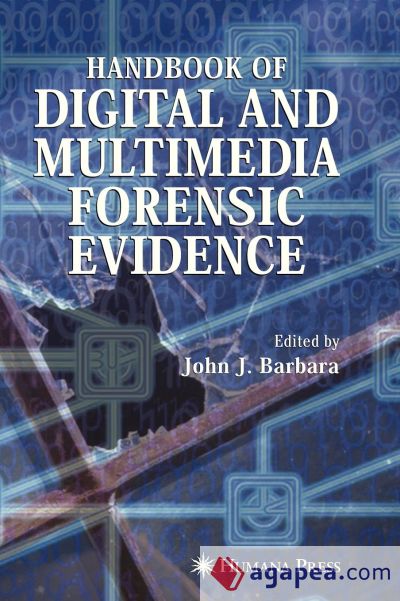 Handbook of Digital and Multimedia Forensic Evidence