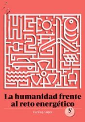 Portada de Humanidad Frente Al Reto Energetico