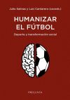 Humanizar El Futbol - Deporte Y Transformacion Social