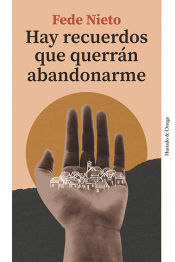 Portada de Hay recuerdos que querrán abandonarme