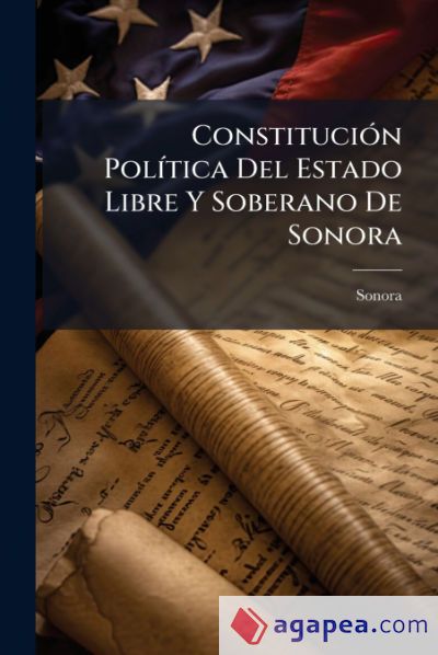 CONSTITUCION POLITICA DEL ESTADO LIBRE Y SOBERANO DE SONORA - SONORA ...
