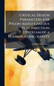 Pylon Injection Design CRITICAL DESIGN PARAMETERS FOR PYLON-AIDED GASEOUS FUEL INJECTION ...