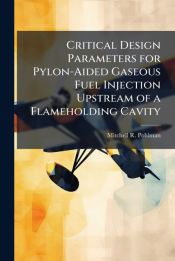 Pylon Injection Design CRITICAL DESIGN PARAMETERS FOR PYLON-AIDED GASEOUS FUEL INJECTION ...