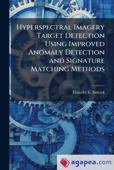 HYPERSPECTRAL IMAGERY TARGET DETECTION USING IMPROVED ANOMALY DETECTION ...
