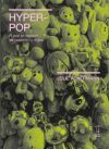 Hyper-Pop El pop en tiempos de capitalismo digital