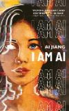 I Am AI: A Novelette