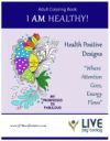 I Am Healthy Adult Coloring Book: 50 Health Positive Designs