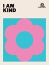 I Am Kind