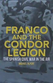 Portada de Franco and the Condor Legion: The Spanish Civil War in the Air