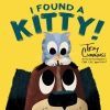 I Found a Kitty! I Found a Kitty!