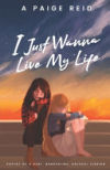 I Just Wanna Live My Life: Poetry of a deaf, borderline, asexual lesbian