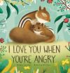 I Love You When Youâ€™re Angry