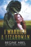 I Married A Lizardman