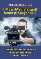 Portada de I Mass-Media attuali fanno propaganda? (Ebook)