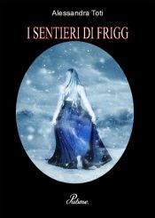 Portada de I SENTIERI DI FRIGG-Northern Lilium (Ebook)