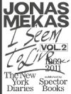 I Seem to Live: The New York Diaries, 1969-2011: Volume 2