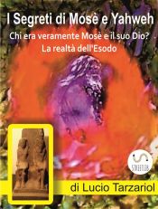 I Segreti di Mosè e Yahweh (Ebook)