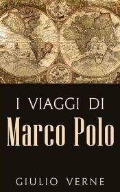 Portada de I Viaggi di Marco Polo (Ebook)