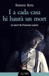 I a cada casa hi haur&agrave; un mort
