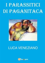 I parassitici di Paganitaca (Ebook)