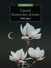 Portada de I poeti fioriscono al buio (Ebook)