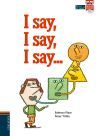 I say, I say, I say... + CD en 3&ordf; de cubierta