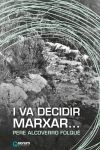 I va decidir marxar...