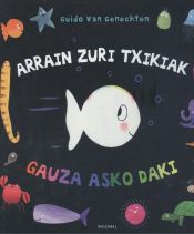 Portada de ARRAIN ZURI TXIKIAK GAUZA ASKO DAKI