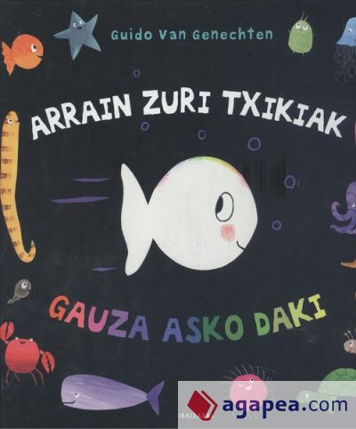 ARRAIN ZURI TXIKIAK GAUZA ASKO DAKI