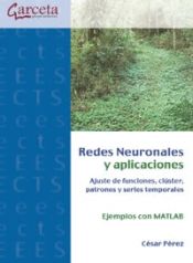 Portada de Redes Neuronales Y Aplicaciones. Ajuste De Funciones,cluster, Patrones Y Series