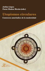 Portada de Utopismos circulares: Contextos amerindios de la modernidad