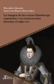 Portada de Imagen de las reinas habsburgo españolas y su construccion