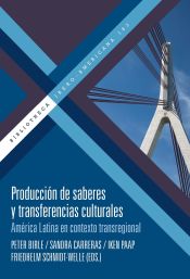 Portada de Producción de saberes y transferencias culturales : América Latina en contexto transregional