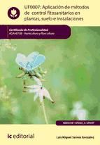 Portada de Aplicación de métodos de control fitosanitarios en plantas, suelo e instalaciones. AGAH0108 (Ebook)