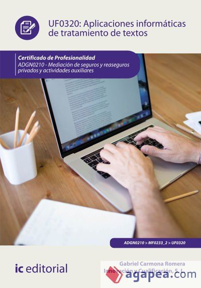 Aplicaciones informáticas de tratamiento de textos. ADGN0210 - Mediación de seguros y reaseguros privados y actividades auxiliares Aplicaciones informáticas de tratamiento de textos. ADGN0210 - Mediación de seguros y reaseguros privados y actividades auxiliares