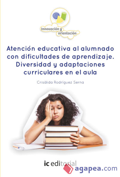 Atención educativa al alumnado con dificultades de aprendizaje. Diversidad y adaptaciones curriculares en el aula