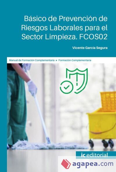 Básico de Prevención de Riesgos Laborales para el Sector Limpieza Básico de Prevención de Riesgos Laborales para el Sector Limpieza