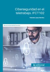 Portada de Ciberseguridad en el teletrabajo. IFCT102